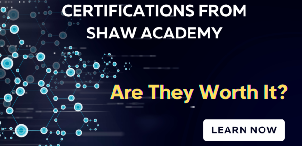 Certifications from Shaw Academy: Are They Worth It?